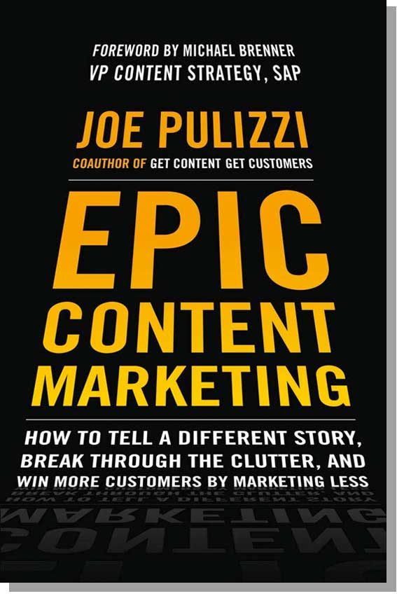 Epic Content Marketing - Joe Pulizzi - content marketing books